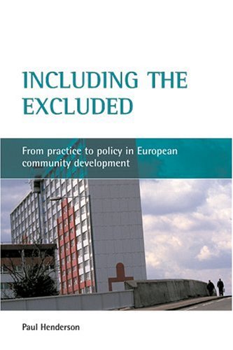 Including the Excluded: From Practice to Policy in European Community Development