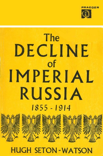 The Decline of Imperial Russia, 1855-1914