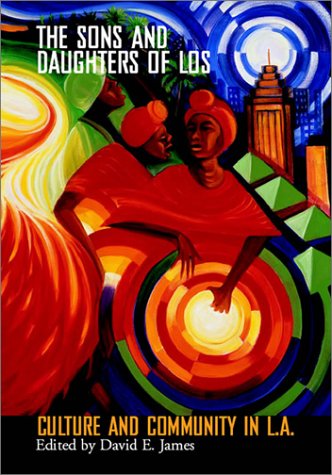 The Sons and Daughters of Los: Culture and Community in L.A (Wide Angle Books)