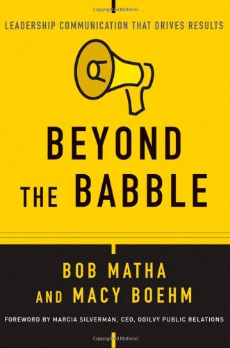 Beyond the Babble: Leadership Communication that Drives Results