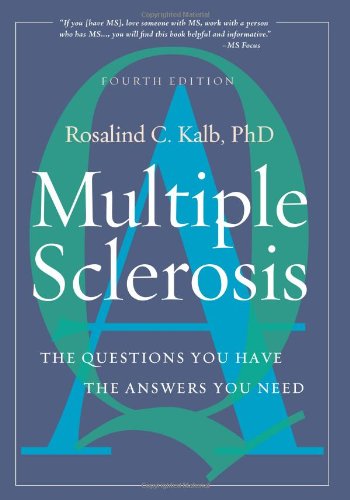 Multiple Sclerosis: The Questions You Have, the Answers You Need