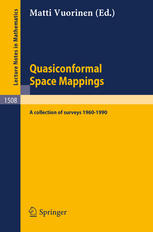 Quasiconformal Space Mappings: A collection of surveys 1960–1990