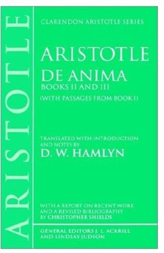 De Anima: Books II and III (With Passages From Book I) (Clarendon Aristotle Series)