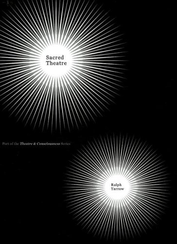 Sacred Theatre (Intellect Books - Theatre and Consciousness)