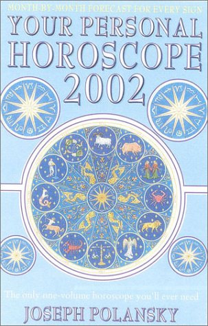 Your Personal Horoscope 2002: The Only One-Volume Horoscope You'll Ever Need