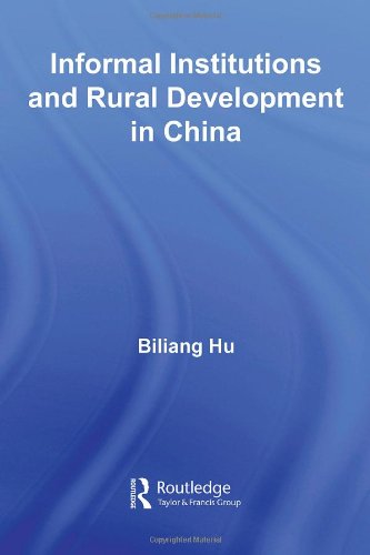 Informal Institutions and Rural Development in China (Routledge Studies on the Chinese Economy)