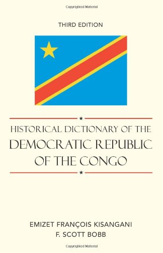 Historical Dictionary of the Democratic Republic of the Congo, Third Edition