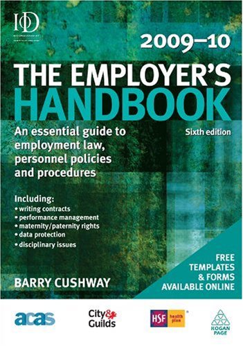 The Employer's Handbook 2009-10: An Essential Guide to Employment Law, Personnel Policies, and Procedures, 6th Edition
