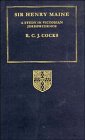 Sir Henry Maine: A Study in Victorian Jurisprudence