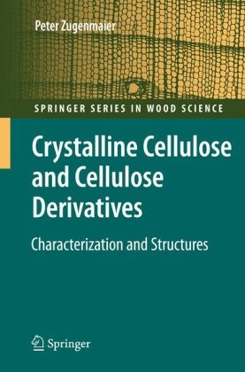 Crystalline Cellulose and Derivatives: Characterization and Structures (Springer Series in Wood Science) (Springer Series in Wood Science)