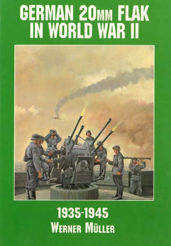 German 20mm Flak in World War II: 1935-1945 (Schiffer Military History)