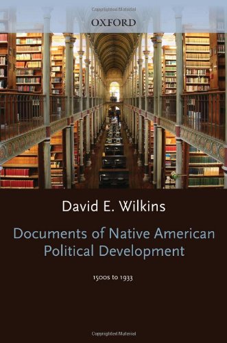Documents of Native American Political Development: 1500s to 1933