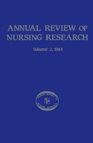 Annual Review of Nursing Research, Volume 2, 1984: Focus on Family Nursing