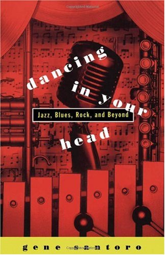 Dancing in Your Head: Jazz, Blues, Rock, and Beyond