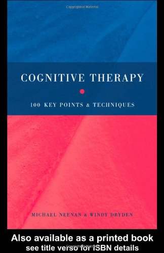 Cognitive Therapy: 100 Key Points and Techniques