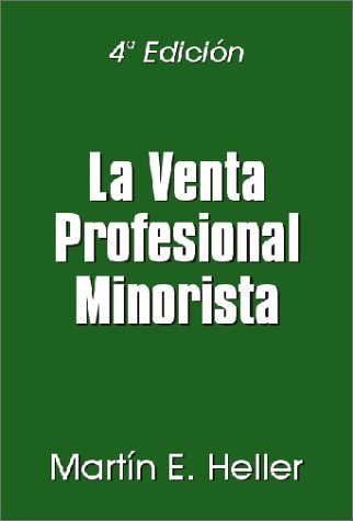 LA Venta Profesional Minorista (Spanish Edition)