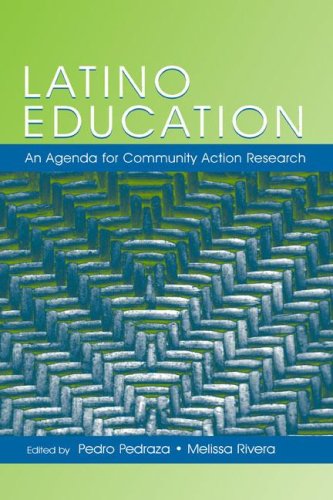 Latino Education: An Agenda For Community Action Research (National Latino a Education Research and Policy Project)