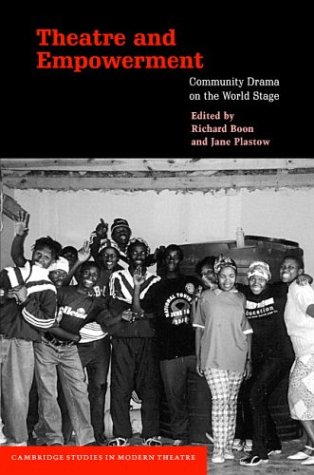 Theatre and Empowerment: Community Drama on the World Stage
