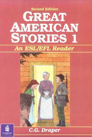 Great American Stories, Book 1: An ESL EFL Reader, Second Edition