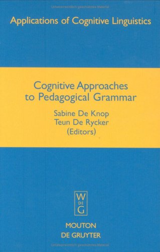 Cognitive Approaches to Pedagogical Grammar: A Volume in Honour of René Dirven