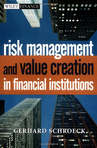 Risk Management and Value Creation in Financial Institutions (Wiley Finance)