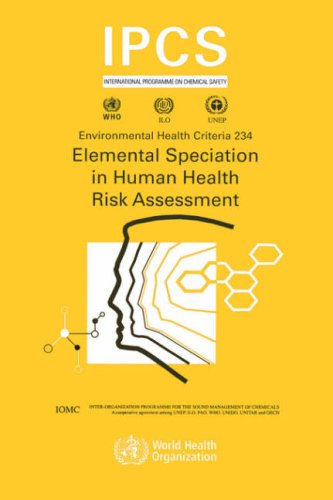 Elemental Speciation Human Risk: Environmental Health Criteria Series No. 234 (Environmental Health Criteria Series)