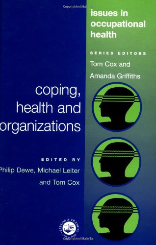 Coping, Health and Organizations (Issues in Occupational Health Series)