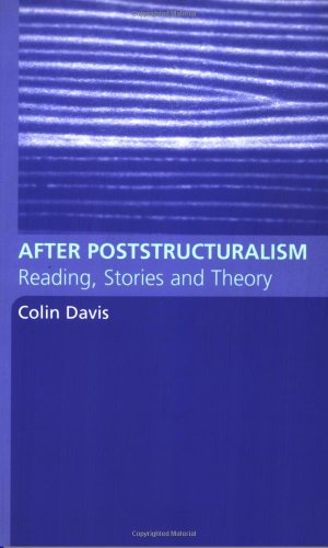 After Poststructuralism: Reading, Stories and Theory