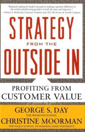 Strategy from the Outside In: Profiting from Customer Value