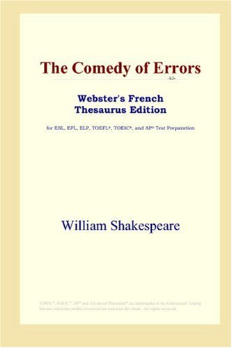 The Comedy of Errors (Webster's French Thesaurus Edition)