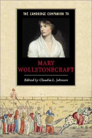 The Cambridge Companion to Mary Wollstonecraft (Cambridge Companions to Literature)