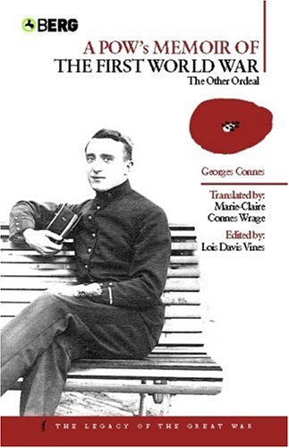 A POW's Memoir of the First World War: The Other Ordeal (Legacy of the Great War)
