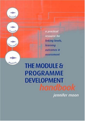 The Module and Programme Development Handbook: A Practical Guide to Linking Levels, Outcomes and Assessment Criteria