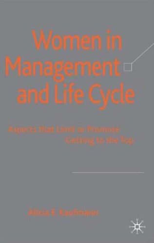Women in Management and Life Cycle: Aspects that Limit or Promote Getting to the Top