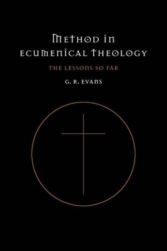 Method in Ecumenical Theology: The Lessons So Far