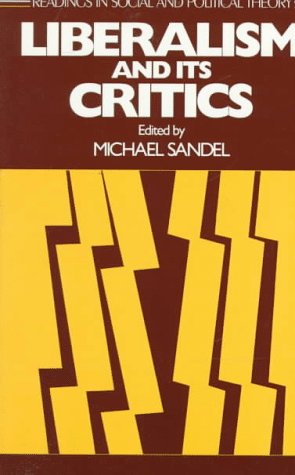 Liberalism and Its Critics (Readings in Social and Political Theory)