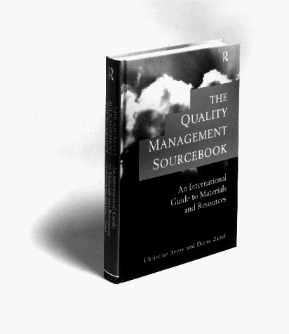 The Quality Management Sourcebook: An International Guide to Materials and Resources