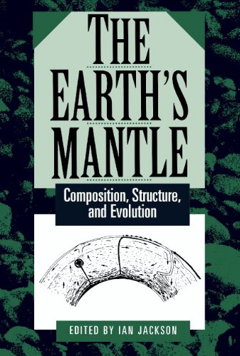 The Earth's Mantle: Composition, Structure, and Evolution