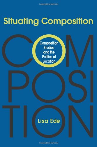 Situating Composition: Composition Studies and the Politics of Location