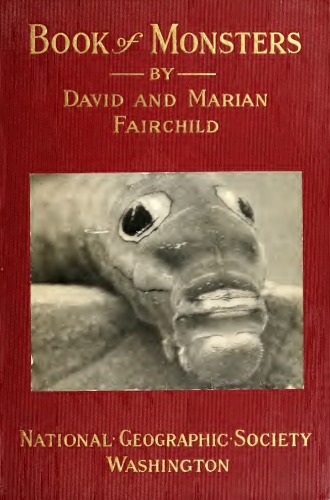 Book of Monsters Portraits and Biographies of a Few of the Inhabitants of Woodland and Meadow