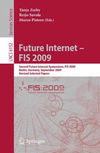 Future Internet - FIS 2009: Second Future Internet Symposium, FIS 2009, Berlin, Germany, September 1-3, 2009