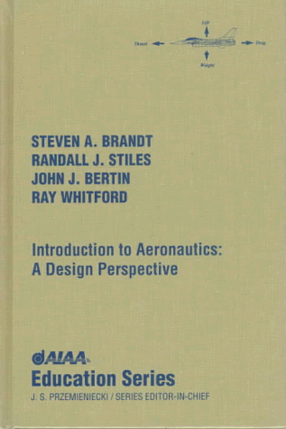 Introduction to Aeronautics: A Design Perspective (Aiaa Education Series)