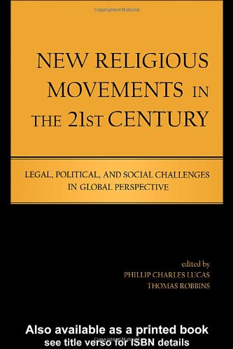 New Religious Movements in the Twenty-First Century: Legal, Political, and Social Challenges in Global Perspective