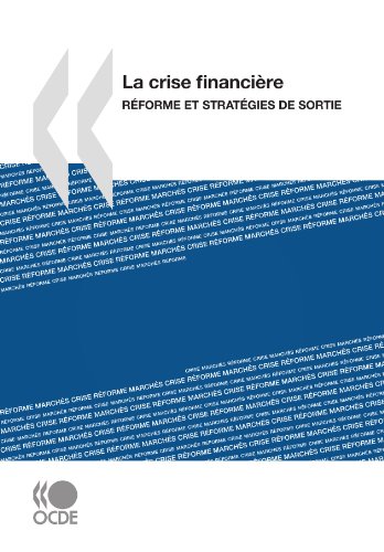 La Crise Financière : Réforme Et Stratégies De Sortie