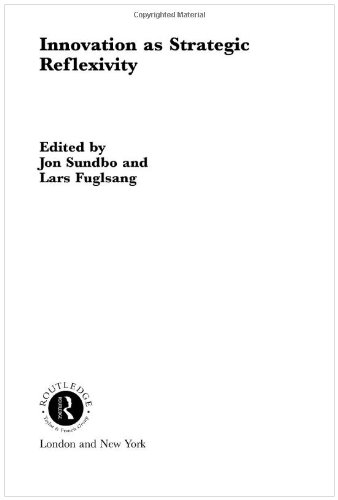 Innovation as Strategic Reflexivity (Routledge Advances in Management & Business Studies)