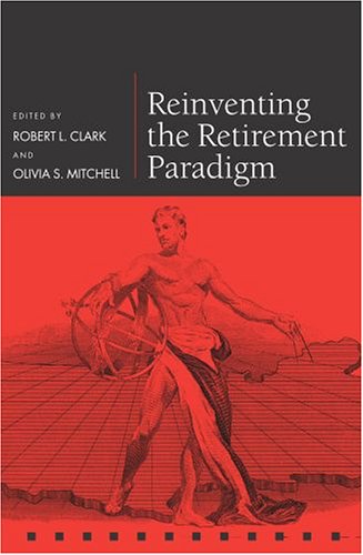 Reinventing the Retirement Paradigm