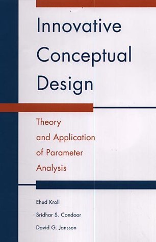 Innovative Conceptual Design: Theory and Application of Parameter Analysis