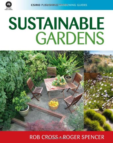 Sustainable Gardens (CSIRO Publishing Gardening Guides)