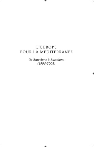 L'Europe pour la Méditerranée : De Barcelone à Barcelone (1995-2008)