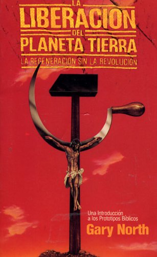 La Liberacion Del Planeta Tierra: La Regeneración Sin La Revolución